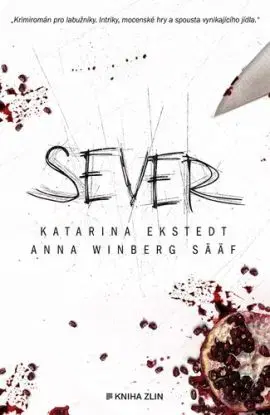 Sever - Katarina Ekstedt, Anna Winberg Sääf, Petra Hesová