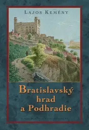 Bratislavský hrad a podhradie - Lajos Kemény