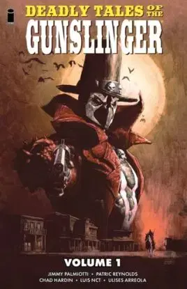 Deadly Tales of the Gunslinger Volume 1 - Jimmy Palmiotti