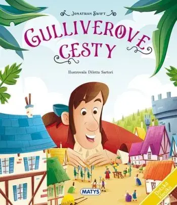 Detská klasika: Gulliverove cesty - Jonathan Swift, Monika Srnková
