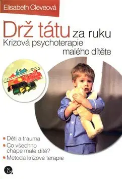 Drž tátu za ruku - Elisabeth Cleveová