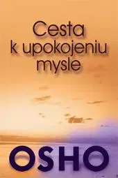 Cesta k upokojeniu mysle - Osho Rajneesh