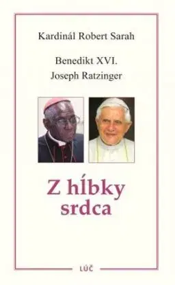 Z hĺbky srdca - Robert kardinál Sarah, Benedikt XVI.