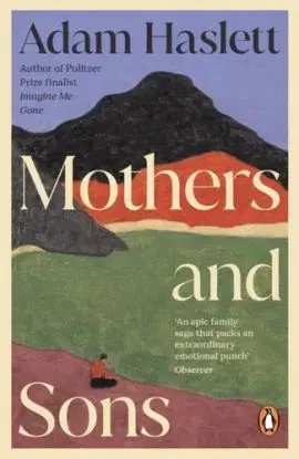 Mothers and Sons - Adam Haslett