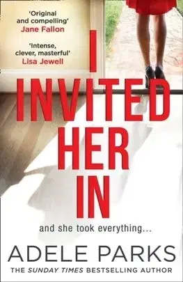 I Invited Her In - Adele Parks