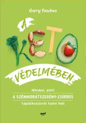 A keto védelmében - Gary Taubes, László Rézműves