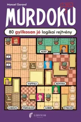 Murdoku - 80 gyilkosan jó logikai rejtvény - Manuel Garand