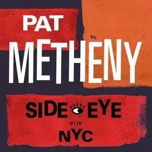 Metheny Pat - SIide-Eye NYC (V1.IV) 2LP - Pat Metheny