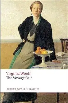 The Voyage Out (Oxford World´s Classics) - Virginia Woolf