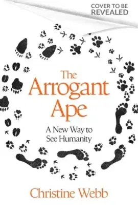 The Arrogant Ape - Christine Webb
