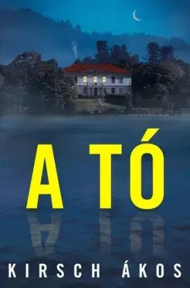 A tó - Ákos Kirsch