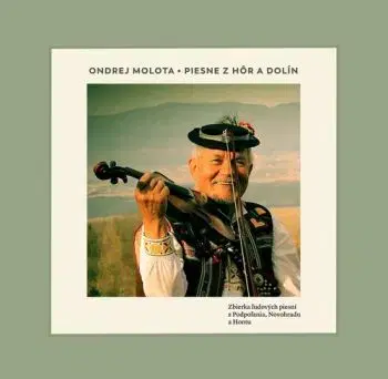 Piesne z hôr a dolín - Ondrej Molota