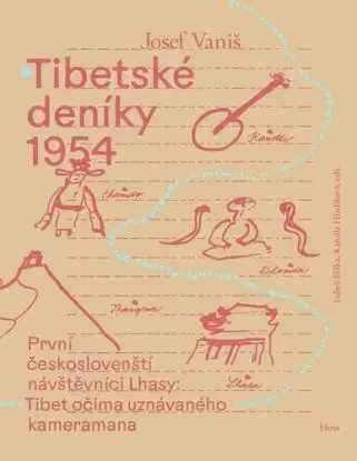 Tibetské deníky 1954. První českoslovenští návštěvníci Lhasy 2 - Josef Vaniš