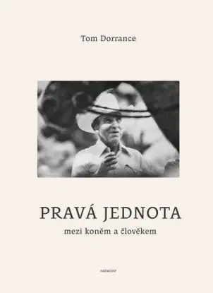 Pravá jednota - Tom Dorrance