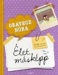 Élet másképp - Nóra Oravecz