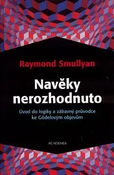 Navěky nerozhodnuto - Raymond Smullyan