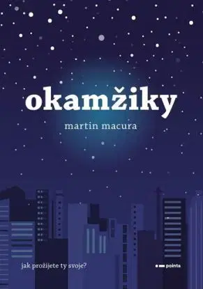 Okamžiky - Martin Macura