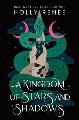 A Kingdom of Stars and Shadows - Stars and Shadows 1 - Holly Renee