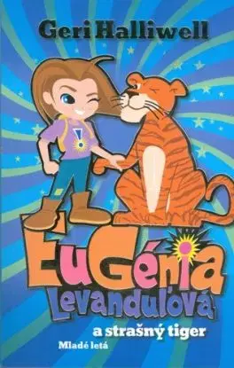 Eugénia Levanduľová a strašný tiger - Geri Halliwell, Rian Hughes