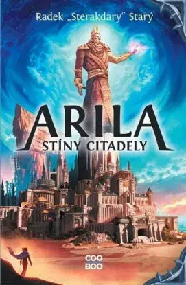 Arila 3: Stíny Citadely - Radek Starý