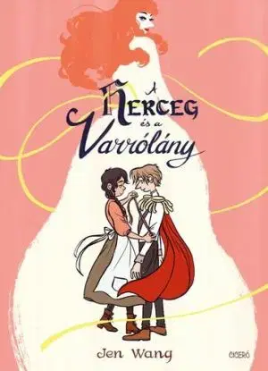A herceg és a varrólány - Jen Wang