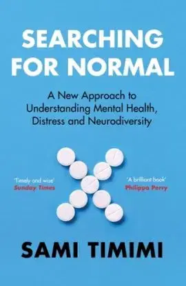 Searching for Normal - Dr Sami Timimi
