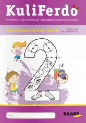 Kuliferdo - vývinové poruchy učenia - precvičujeme čísla od 1 po 10 - Michaela Hanáková, Barbora Kováčová