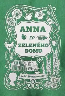 Anna zo Zeleného domu 1 - Lucy Maud Montgomery