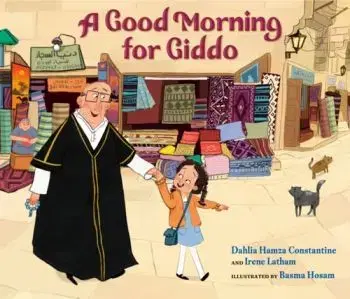A Good Morning for Giddo - Dahlia Hamza Constantine, Irene Latham