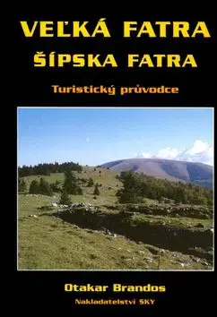 Velká Fatra Šípska Fatra - Otakar Brandos