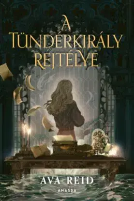 A Tündérkirály rejtélye - Ava Reid