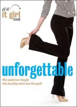 It girl unforgettable - Cecily von Ziegesar