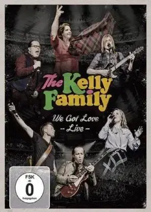 Kelly Family, The - We Got Love: Live 2DVD - Kelly Family