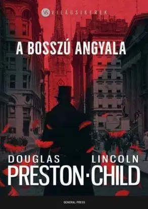 A bosszú angyala - Douglas Preston, Lincoln Child