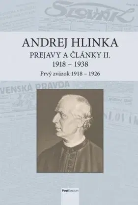 Andrej Hlinka: Prejavy a články II. 1918 - 1938. Prvý zväzok 1918 - 1926 - Róbert Letz