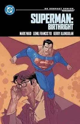 Superman: Birthright: DC Compact Comics Edition - Mark Waid