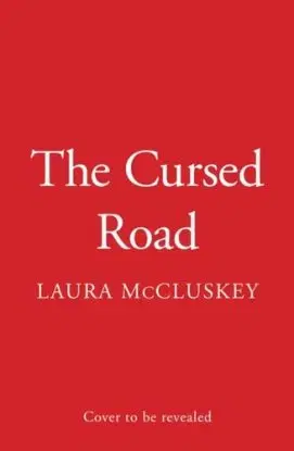 The Cursed Road - Laura McCluskey