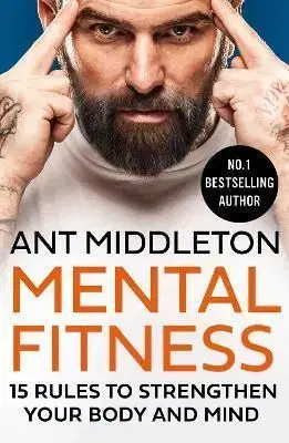 Mental Fitness - Ant Middleton