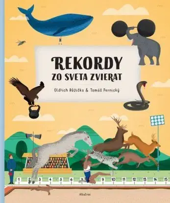 Rekordy zo sveta zvierat - Oldřich Růžička