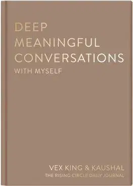 Deep Meaningful Conversations with Myself - Vex King, Kaushal