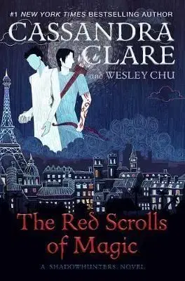 The Red Scrolls of Magic - Cassandra Clare, Chu Wesley