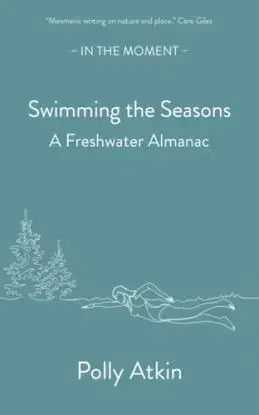 Swimming the Seasons - Polly Atkin