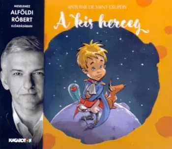 A kis herceg - Hangoskönyv - MP3 - Antoine de Saint-Exupéry