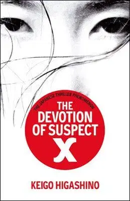 The Devotion of Suspect X - Higashino Keigo