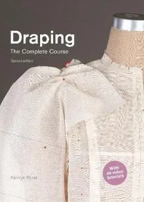 Draping - The Complete Course - Karolyn Kiisel