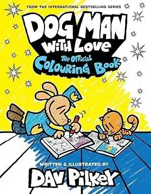 Dog Man With Love: The Official Colouring Book - Dav Pilkey, Dav Pilkey