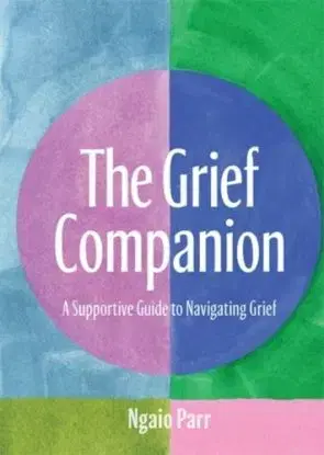 The Grief Companion - Ngaio Parr