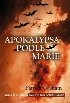 Apokalypsa podle Marie - Patrick Graham