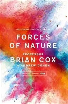 Forces of Nature - Cohen D. Andrew, Brian Cox