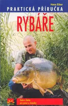 Praktická příručka rybáře - Hans Eiber